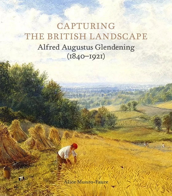 Capturing the British Landscape - Alice Munro-Faure - Paul Holberton Publishing