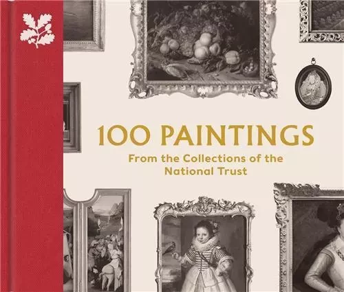 100 Paintings from the Collections of the National Trust /anglais -  CHU JOHN - THAMES HUDSON