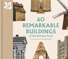 60 Remarkable Buildings of the National Trust /anglais