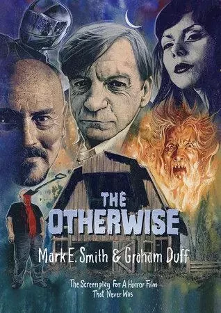 The Otherwise : The Screenplay for a Horror Film that Never Was /anglais -  SMITH MARK E - STRANGE ATTRACT