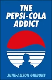 June Allison Gibbons The Pepsi Cola Addict /anglais