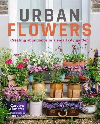 Urban Flowers /anglais -  DUNSTER CAROLYN - FRANCES LINCOLN