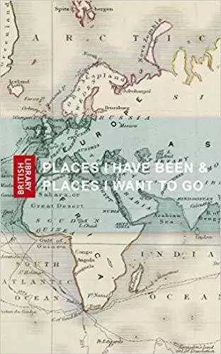 Places I Have Been&Places I Want to Go /anglais -  - FRANCES LINCOLN