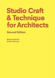 Studio Craft & Technique for Architects (2nd Edition) /anglais