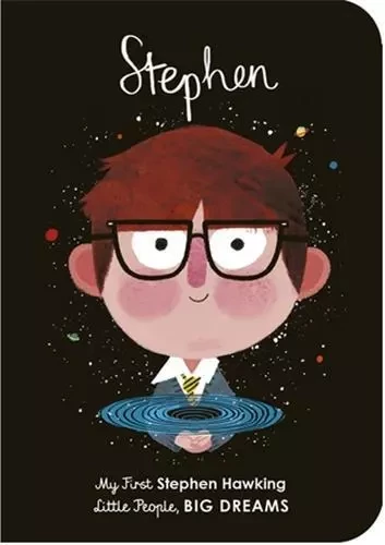 Little People Big Dreams My First Stephen Hawking (Board Book) /anglais -  SANCHEZ VEGARA ISABE - FRANCES LINCOLN