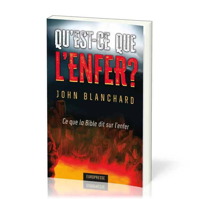 Qu'est-ce que l'enfer ? - John Blanchard - EUROPRESSE