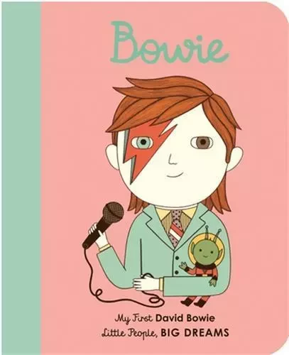 Little People Big Dreams My First David Bowie (Board Book) /anglais -  SANCHEZ VEGARA ISABE - FRANCES LINCOLN