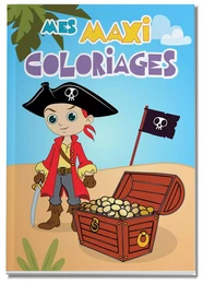 PIRATE - MES MAXI COLORIAGES DE 3 A 5 ANS