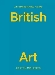 An Opinionated Guide To British Art