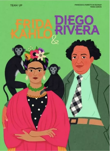 FRIDA KAHLO AND DIEGO RIVERA -  Francesca Ferretti de Blonay - WELBECK