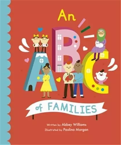 An ABC of Families (Board Book) /anglais -  MORGAN P/WILLIAMS A - FRANCES LINCOLN