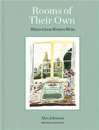 Rooms of their Own : Where Great Writers Write /anglais -  JOHNSON ALEX - FRANCES LINCOLN