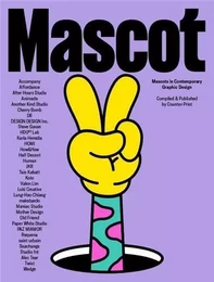 Mascot : Mascots in Contemporary Graphic Design /anglais