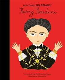 Little People Big Dreams Harry Houdini /anglais