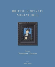 British Portrait Miniatures from the Thomson Collection