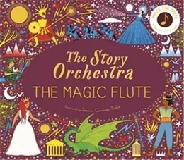 The Story Orchestra: The Magic Flute /anglais