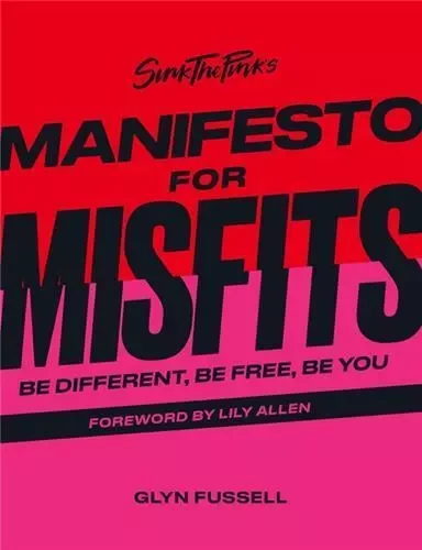 Sink the Pink s Manifesto for Misfits /anglais -  FUSSELL GLYN - QUARRY