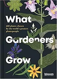 What Gardeners Grow /anglais