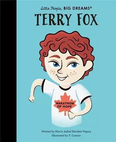 Little People Big Dreams Terry Fox /anglais -  SANCHEZ VEGARA ISABE - FRANCES LINCOLN