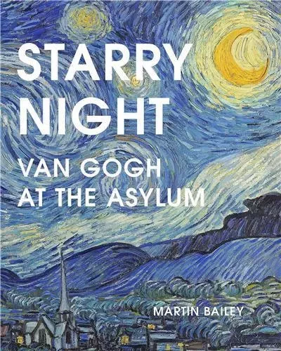 Starry Night Van Gogh at the Asylum (Paperback) /anglais -  BAILEY MARTIN - FRANCES LINCOLN