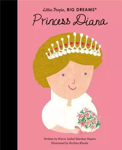 Little People Big Dreams Princess Diana /anglais -  SANCHEZ VEGARA ISABE - FRANCES LINCOLN