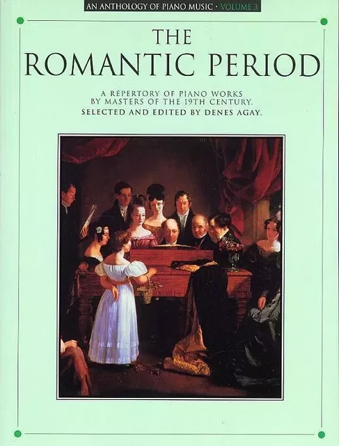 ANTHOLOGY OF PIANO MUSIC VOLUME 3: THE ROMANTIC PERIOD PIANO -  AGAY, DENES (ARTIST) - MUSIC SALES