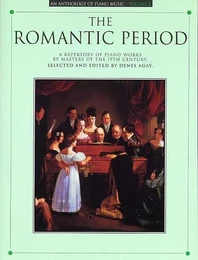 ANTHOLOGY OF PIANO MUSIC VOLUME 3: THE ROMANTIC PERIOD PIANO