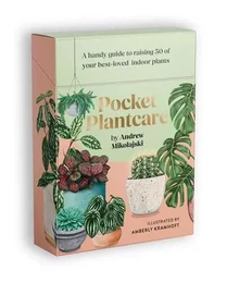 Pocket Plantcare: A handy guide to raising 50 of your best-loved indoor plants /anglais