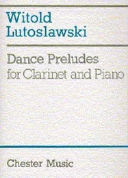 WITOLD LUTOSLAWSKI : DANCE PRELUDES - CLARINETTE