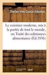 Le cuisinier moderne, mis à la portée de tout le monde, ou Traité des substances alimentaires