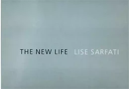 Lise Sarfati The New Life/La Vie Nouvelle /franCais/anglais