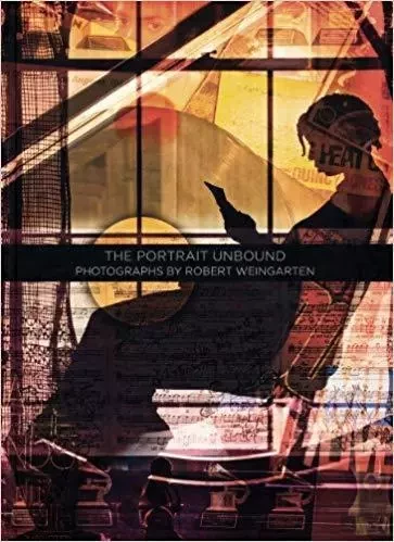 Portrait Unbound: Photographs by R. Weingarten /anglais -  WEINGARTEN ROBERT - DAP ARTBOOK