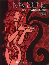 MAROON 5 : SONGS ABOUT JANE -  PIANO, CHANT ET GUITARE