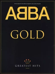 ABBA : GOLD - GREATEST HITS - PIANO, VOIX, GUITARE