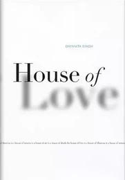 Dayanita Singh: House of Love /anglais