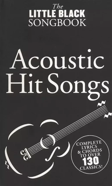 THE LITTLE BLACK SONGBOOK: ACOUSTIC HITS - MELODYLINE, LYRICS AND CHORDS -  DIVERS AUTEURS - MUSIC SALES