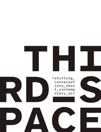 Third Space: Shifting Conversations /anglais