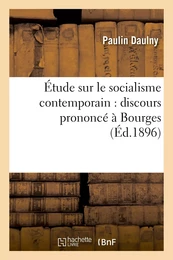 Étude sur le socialisme contemporain : discours prononcé à Bourges