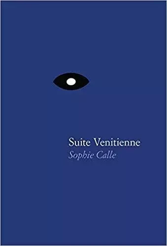 Sophie Calle Suite Venitienne /anglais -  CALLE SOPHIE - SIGLIO