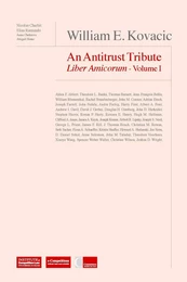 William E. Kovacic: An Antitrust Tribute Liber Amicorum Vol. I