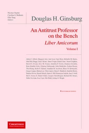 Douglas H. Ginsburg - An Antitrust Professor on the Bench Liber Amicorum Vol. I