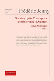 Frédéric Jenny - Liber Amicorum Vol. I Standing Up for Convergence and Relevance in Antitrust