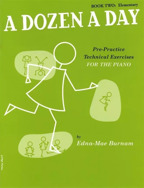 A DOZEN A DAY BOOK TWO: ELEMENTARY (ELEMENTAIRE - EN ANGLAIS - VERT) -  EDNA-MAE BURNAM - MUSIC SALES