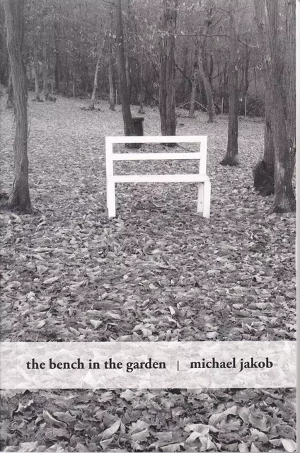 The Bench in the Garden /anglais -  JAKOB MICHAEL - ACC ART BOOKS