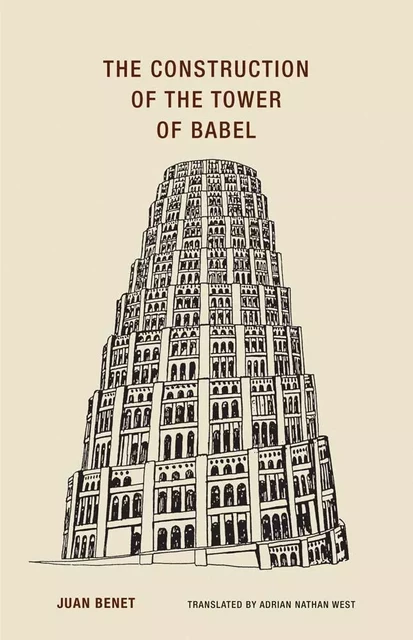 Juan Benet The Construction of Tower of Babel /anglais -  - WAKEFIELD