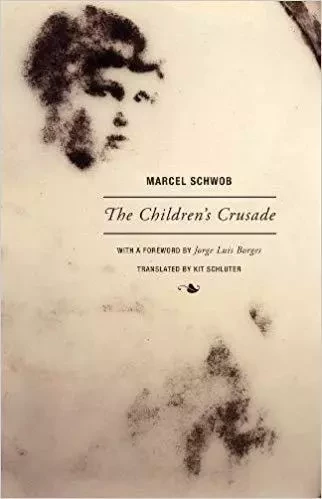 Marcel Schwob The Children's Crusade /anglais -  SCHWOB MARCEL - WAKEFIELD