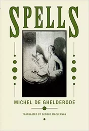 Michel de Ghelderode Spells /anglais