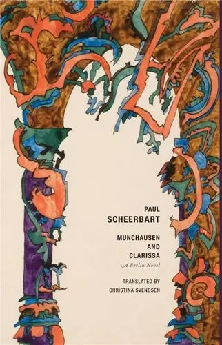 Paul Scheerbart Munchausen and Clarissa /anglais -  SCHEERBART PAUL - WAKEFIELD