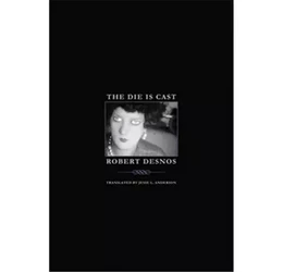 Robert Desnos The Die Is Cast /anglais