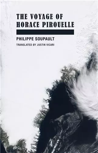 Philippe Soupault The Voyage of Horace Pirouelle /anglais -  SOUPAULT PHILIPPE - WAKEFIELD